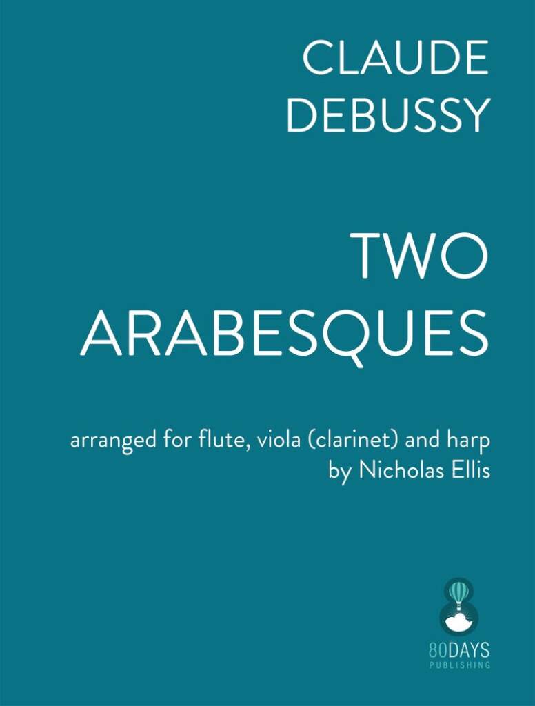 Debussy - Deux Arabesques (DEBUSSY CLAUDE / NICHOLAS ELLIS (Arr.))