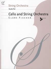 Suite For Cello And String Orchestra (FISCHER CLARE)