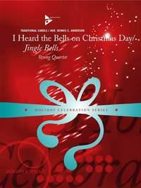 I Heard The Bells On Christmas Day - Jingle Bells