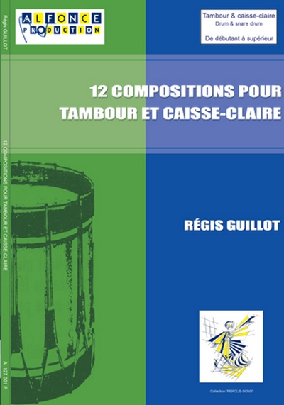 12 Compositions Pour Tambour Et Caisse-Claire (GUILLOT REGIS)
