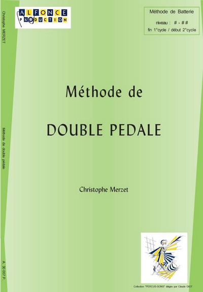 Méthode De Double Pedale (MERZET CHRISTOPHE)