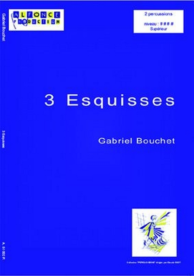 3 Esquisses (BOUCHET GABRIEL)