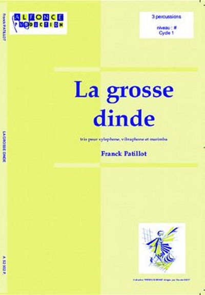 La Grosse Dinde (PATILLOT FRANCK)