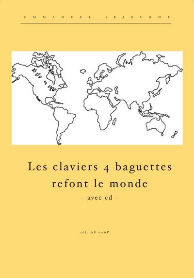 Les Claviers 4 Baguettes Refont Le Monde (Avec Cd) (SEJOURNE EMMANUEL)