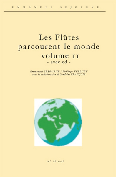 Les Flûtes Parcourent Le Monde Vol.2 (Avec Cd) (SEJOURNE EMMANUEL / VELLUET PHILIPPE)