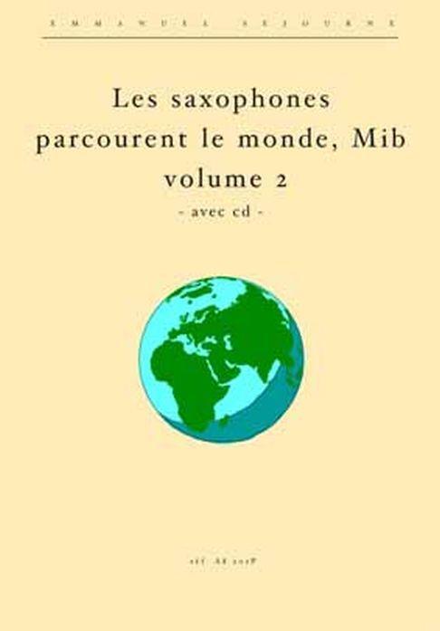 Les Saxophones Mib Parcourent Le Monde Vol.2 (Avec Cd) (SEJOURNE EMMANUEL / VELLUET PHILIPPE)