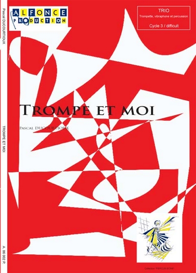 Trompe Et Moi (DUCOURTIOUX PASCAL)