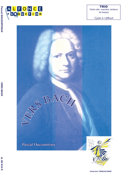 Vers Bach (DUCOURTIOUX PASCAL)