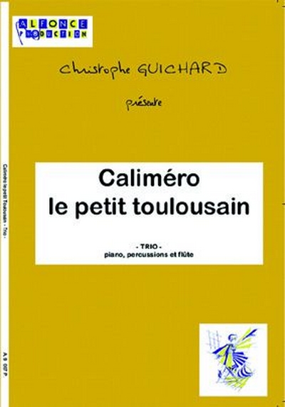 Calimero Le Petit Toulousain (Trio) (GUICHARD CHRISTOPHE)