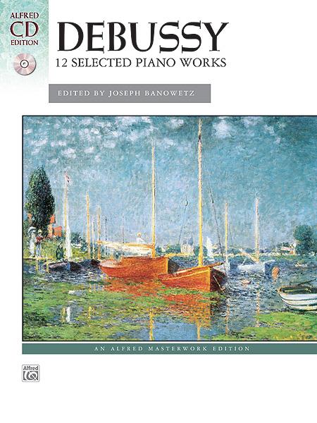 Debussy - 12 Selected Piano Works