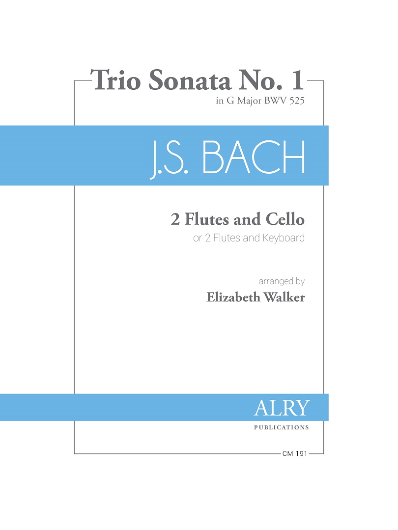 Trio Sonata No. 1 in G Major, BWV 525 for Two Flutes and Cello (BACH JOHANN SEBASTIAN)