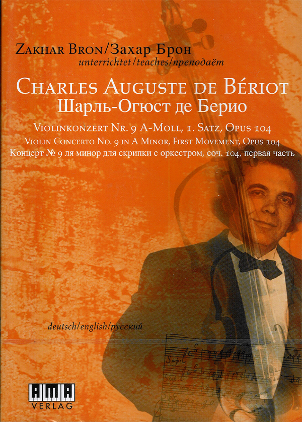 Zakhar Bron Teaches Charles Auguste De Beriot Violin Concerto #9 In A Minor Op. 104, First Movement. Dvd With Booklet. German - English - Russian (BERIOT CHARLES AUGUSTE DE)