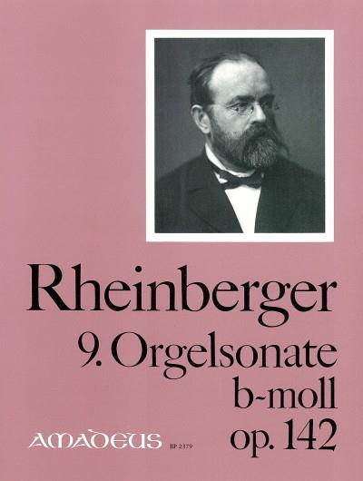 9. Organ Sonata B Minor Op. 142 (RHEINBERGER JOSEF GABRIEL)