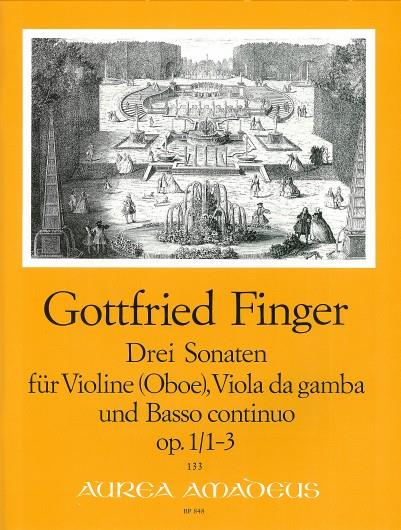 3 Sonatas Op. 1/1-3 (FINGER GOTTFRIED)
