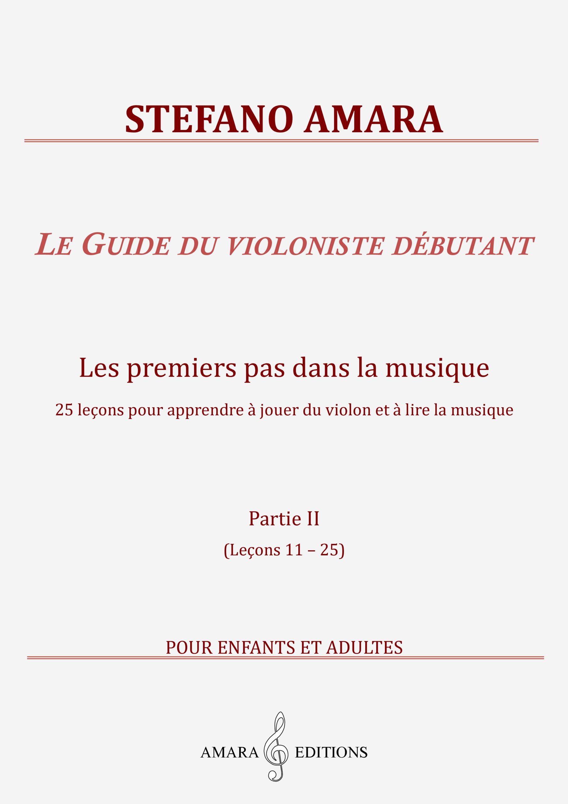 Le Guide du violoniste débutant  Partie II (AMARA STEFANO)