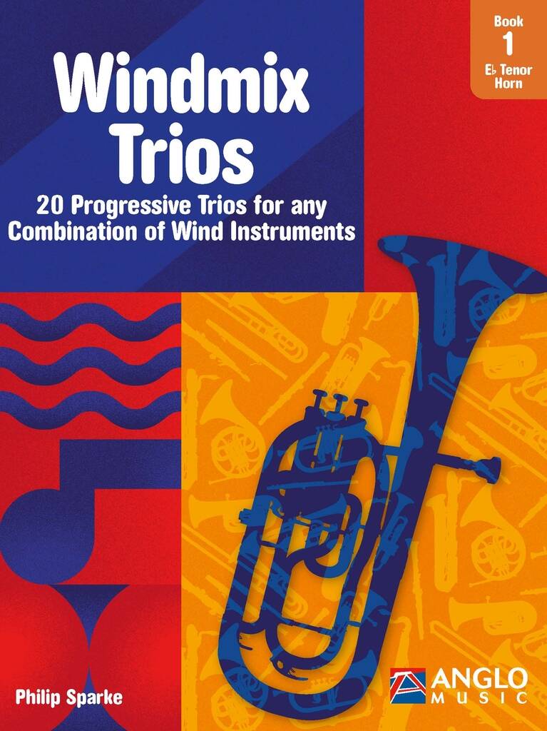 Windmix Trios Book 1- Eb Tenor Horn (SPARKE PHILIP)