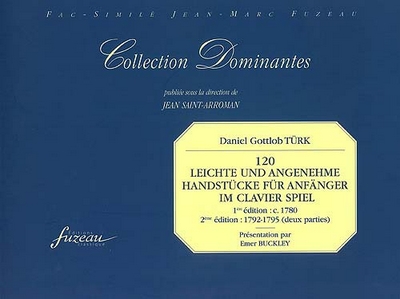 120 Leiche Und Angenehme Handstücke Für Anfänger Im Clavier Spiel. Editions De 1780 Et 1792-1795