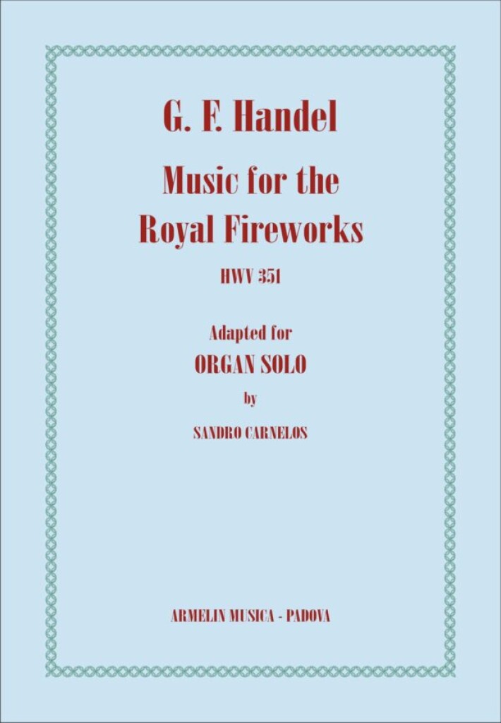 Music for the Royal Fireworks HWV 351 (HAENDEL GEORG FRIEDRICH)