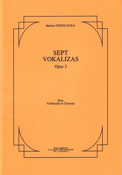 7 Vokalizas Op. 3 - Pour Violoncelle Et Clavecin (STRZELECKA BARBARA)