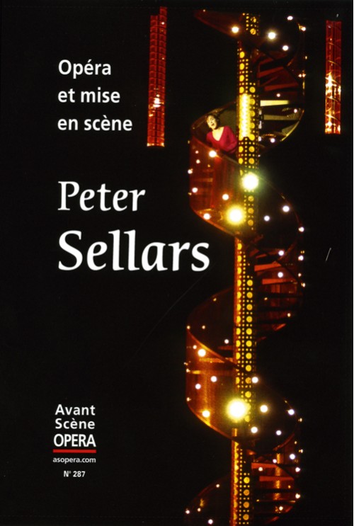 Peter Sellars. Opéra et mise scène