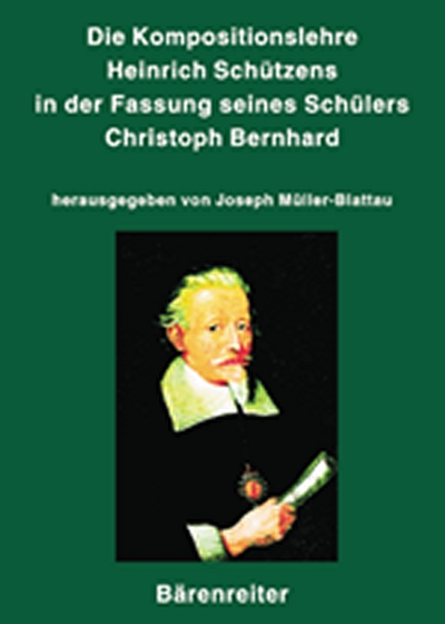 Die Kompositionslehre Heinrich Schützens In Der Fassung Seines Schülers Christoph Bernhard