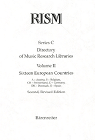 Internationales Quellenlexikon Der Musik (Rism), Serie C. Directory Ofmusic Research Libraries. Sixteen European Countries