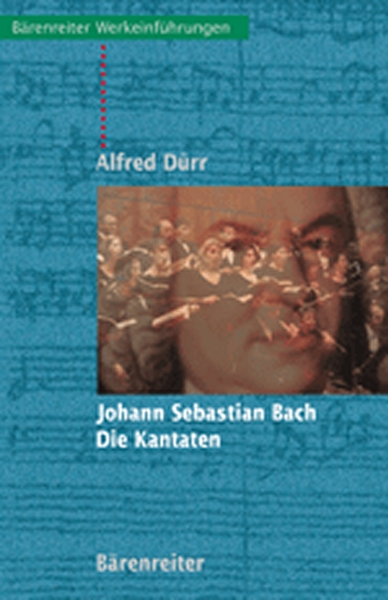 Johann Sebastian Bach - Die Kantaten (DURR ALFRED)