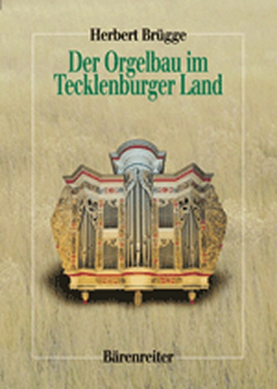 Der Orgelbau Im Tecklenburger Land (BRUGGE HERBERT)