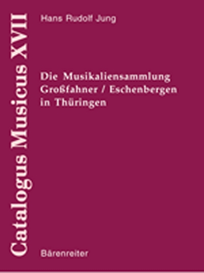 Thematischer Katalog Der Musikaliensammlung Großfahner/Eschenbergen In Thüringen