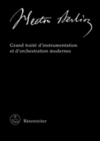 Grand Traité D'Instrumentation Et D'Orchestration Modernes (BERLIOZ HECTOR)