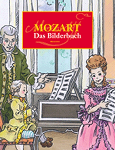 Mozart. Das Bilderbuch