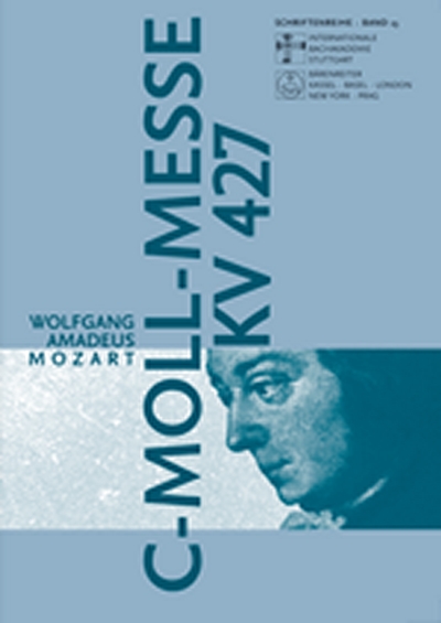 Messe C-Moll Kv 427. Hrsg Norbert Bolin (Schriftenreihe Der Internationalen Bachakademie Stuttgart, Band 15) (MOZART WOLFGANG AMADEUS)