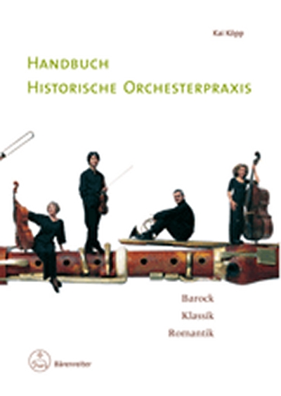 Handbuch Historische Orchesterpraxis (KOPP KAI)