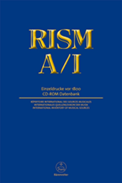 Répertoire International Des Sources Musicales (Rism) . Internationales Quellenlexikon Der Musik Serie A/1: Einzeldrucke Vor 1800 (Band 1-15) . Cd-Rom Datenbank