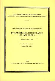 International Bibliography Of Jazz Books Vol.I : 1921-1949 / Vol.II : 1950-1959 (HERZOG ZU MECKLENBURG C)