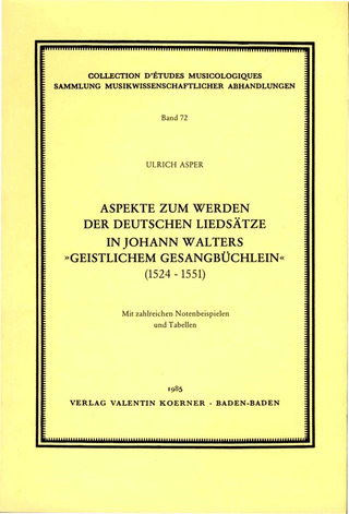 Aspekte Zum Werden Der Deutschen Liedsätze In Johann Walters 'Geistlichem Gesangbüchlein' (1524-1551) (ASPER FRANK)