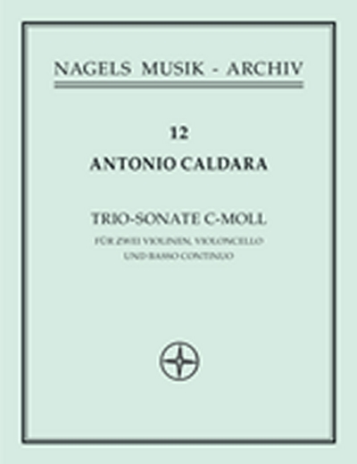 Sonate Für 2 Violinen, Violoncello Und Basso Continuo (CALDARA ANTONIO)