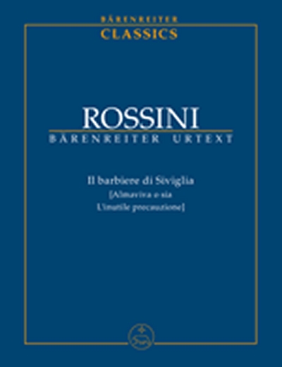 Il Barbiere Di Siviglia (Almaviva O Sia L'Inutile Precauzione) . Hrsg Patricia B. Brauner (Le barbier de Séville)