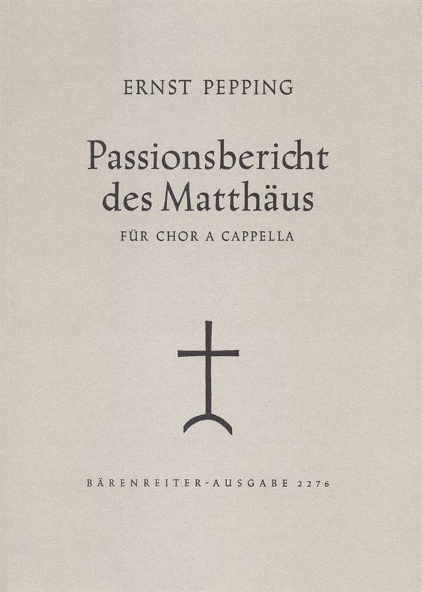 Passionsbericht Des Matthäus (PEPPING ERNST)