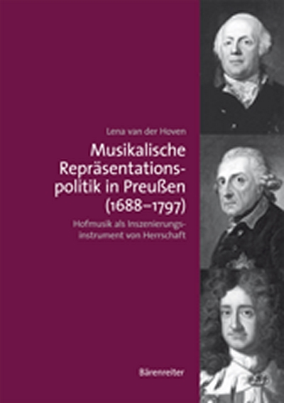 Musikalische Repräsentationspolitik In Preußen (HOVEN LENA VAN DER)