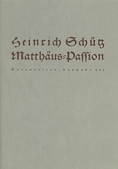 Matthäus-Passion (SCHUTZ HEINRICH)
