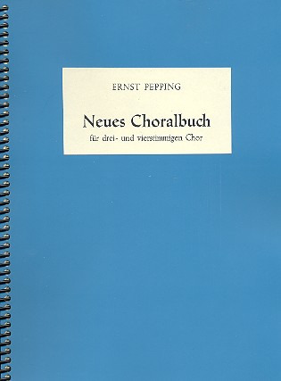 Neues Choralbuch (PEPPING ERNST)