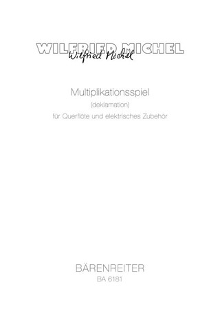 Multiplikationsspiel Für Flöte Und Elektrisches Zubehör (WILFRIED MICHEL)