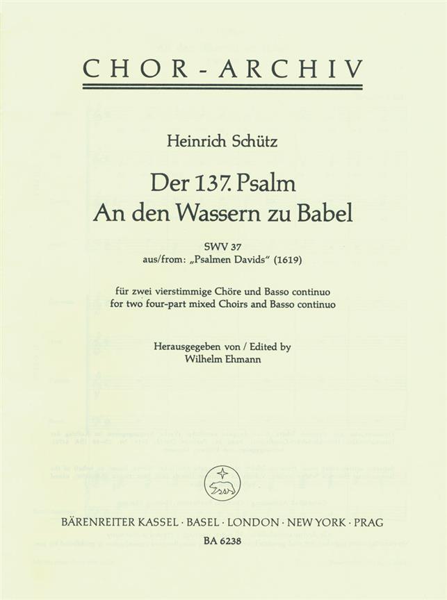 Der 137. Psalm 'An Den Wassern Zu Babel' (SCHUTZ HEINRICH)