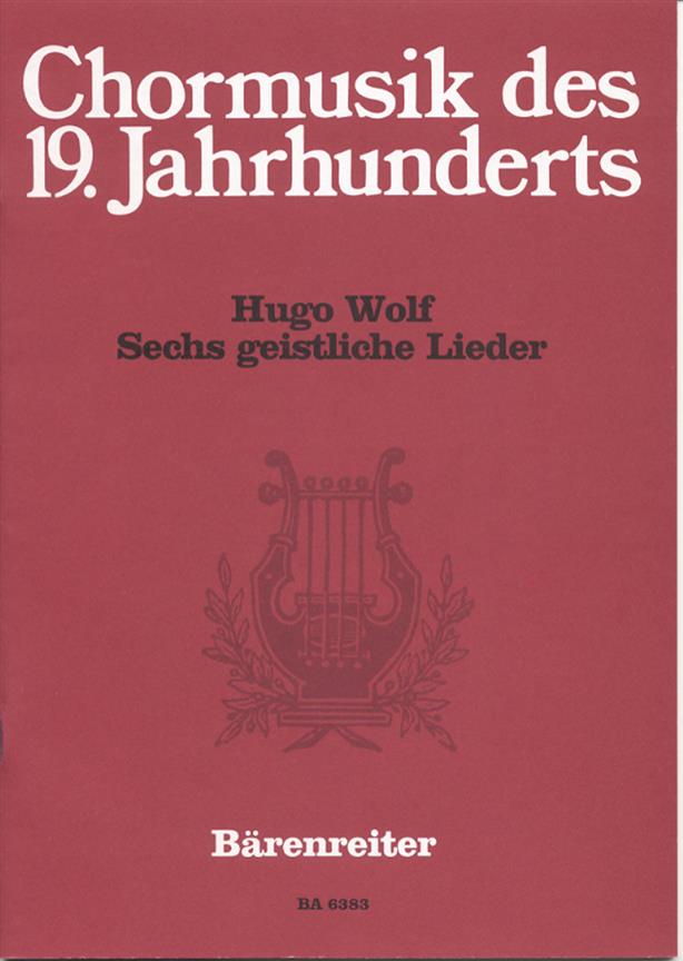 6 Geistliche Lieder Nach Gedichten Von Joseph Von Eichendorff (WOLF HUGO)