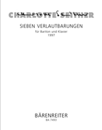 7 Verlautbarungen Für Bariton Und Klavier (1997) (SEITHER CHARLOTTE)