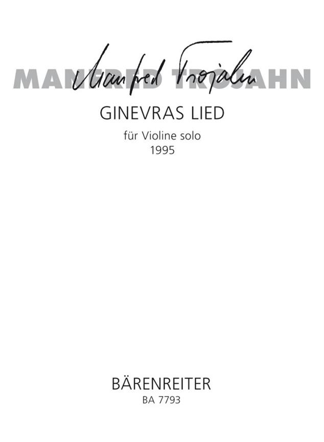 Ginevras Lied Für Violine Solo (1995) (TROJAHN MANFRED)