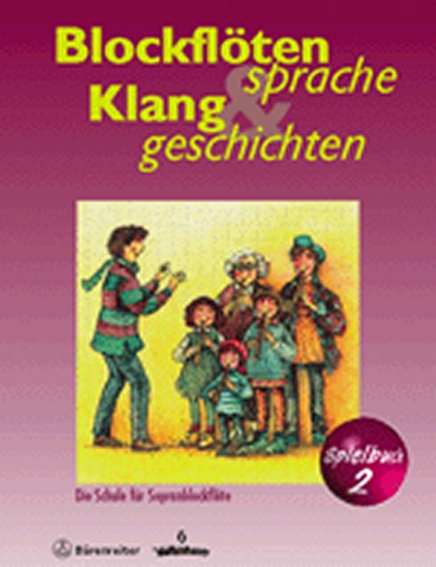 Blockflötensprache Und Klanggeschichten. Die Schule Für Sopranblockflöte. Spielbuch 2 (ROTHE GISELA / RAHLF CHRISTA)