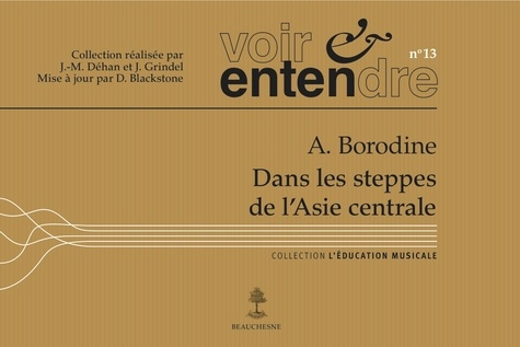Voir Et Entendre No 13 Borodine Dans Les Steppes De L'Asie Centrale