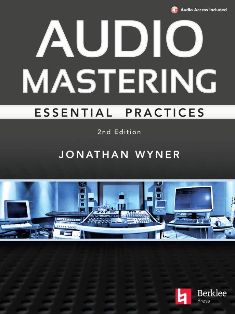 Audio Mastering - Essential Practices -2nd Edition (WYNER JONATHAN)